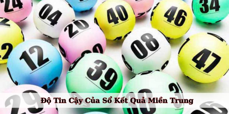 Độ Tin Cậy Của Sổ Kết Quả Miền Trung